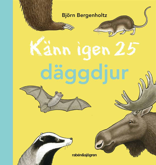 Bergenholtz, Björn | Känn igen 25 däggdjur