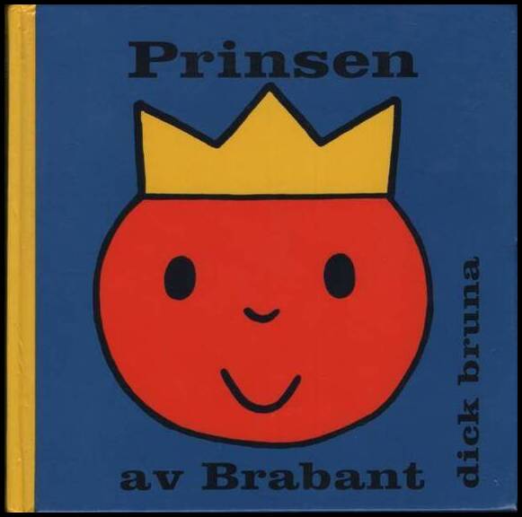Bruna, Dick | Prinsen av Brabant