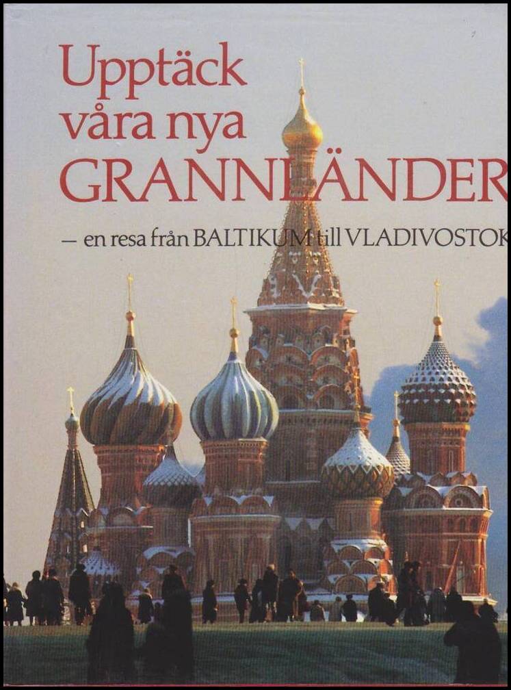 Seeden, Margaret (red.) | Upptäck våra nya grannländer : En resa från Baltikum till Vladivostok