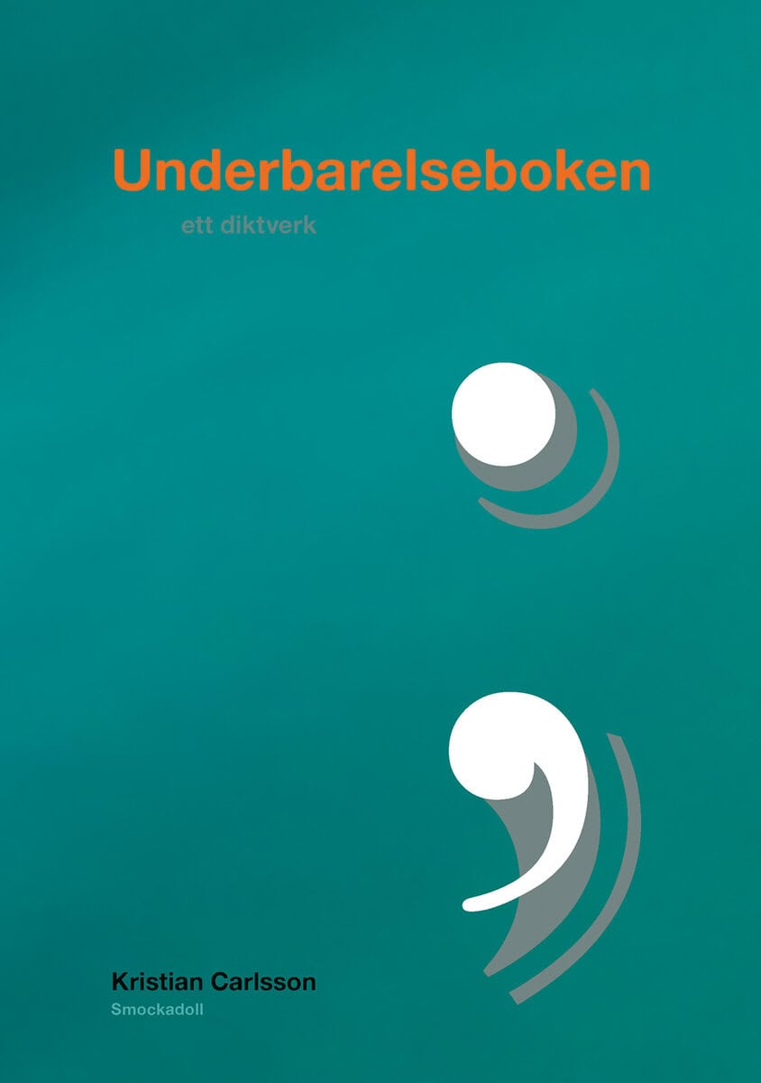 Carlsson, Kristian | Underbarelseboken : Ett diktverk