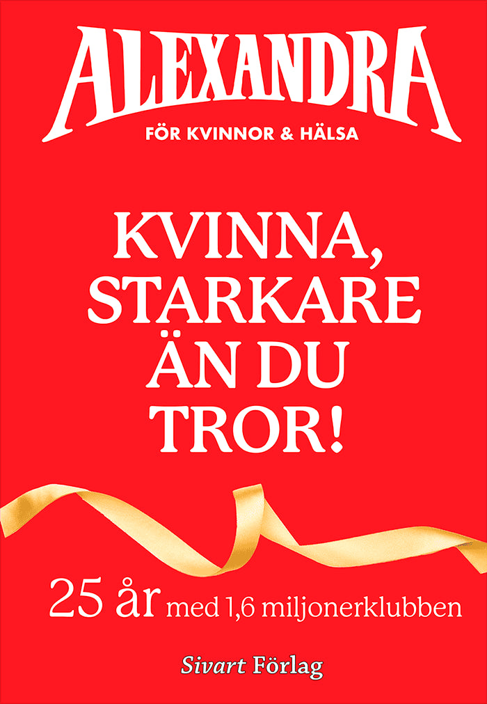 Charles, Alexandra | Kvinna, starkare än du tror : 25 år med 1,6 miljonerklubben