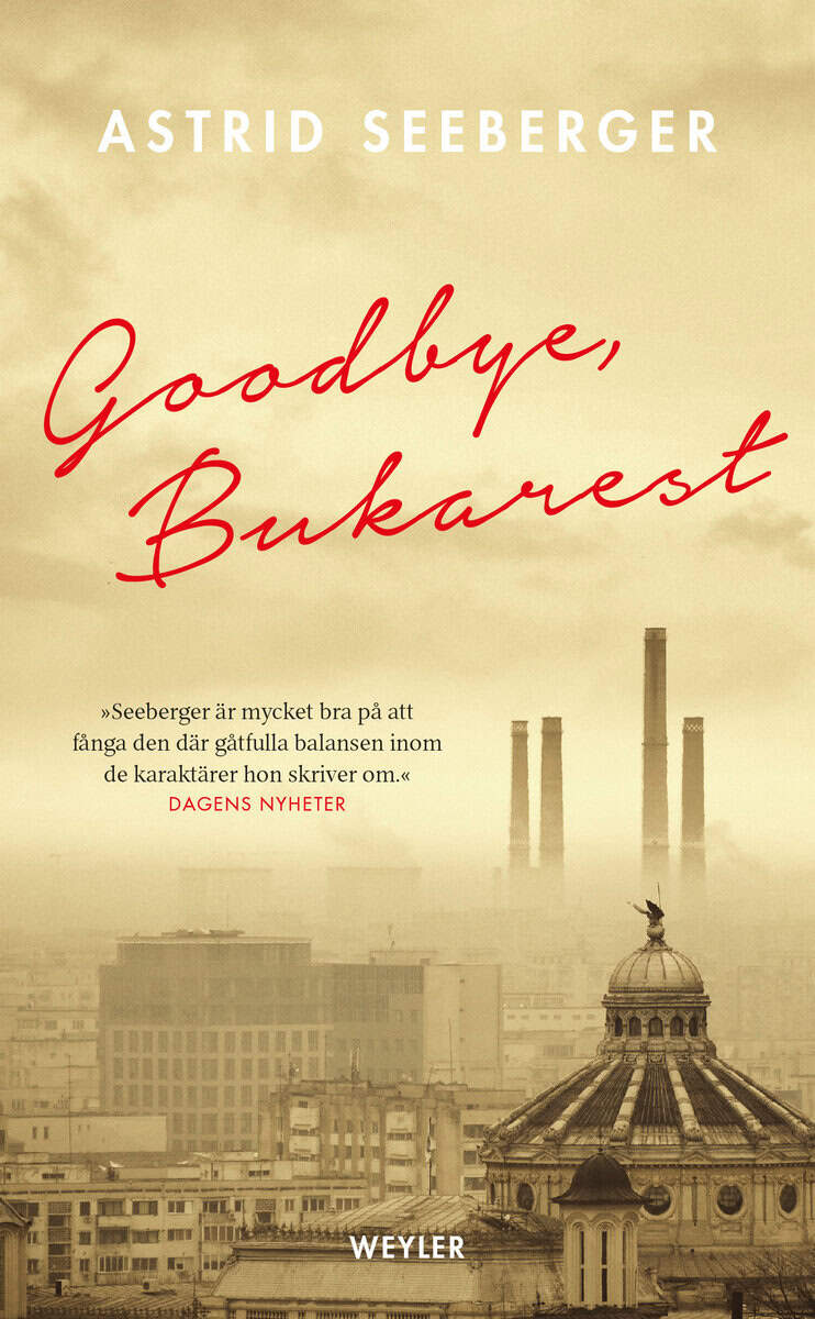 Seeberger, Astrid | Goodbye, Bukarest