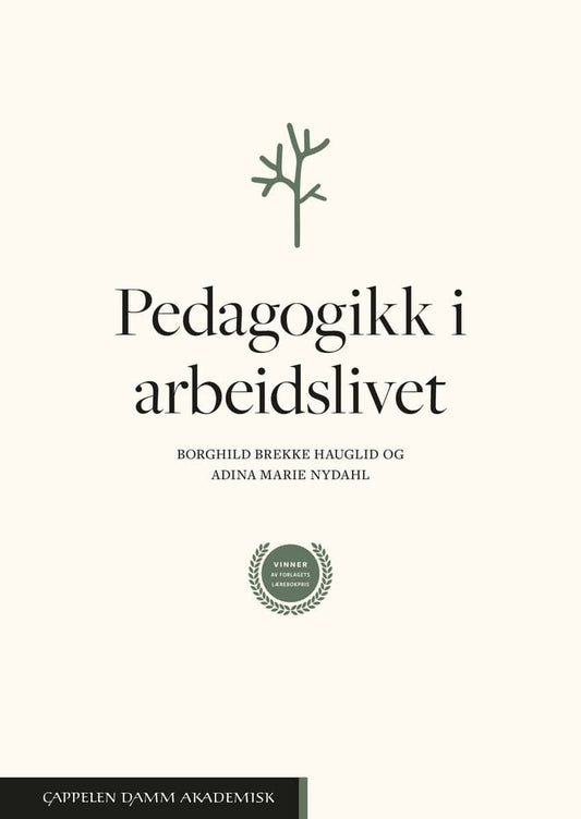 Brekke Hauglid, Borghild | Nydahl, Adina Marie | Pedagogikk i arbeidslivet