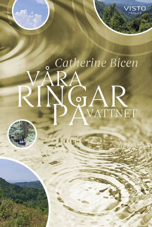 Bicen, Catherine | Våra ringar på vattnet