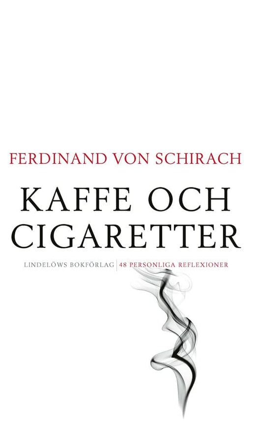 Schirach, Ferdinand von | Kaffe och cigaretter