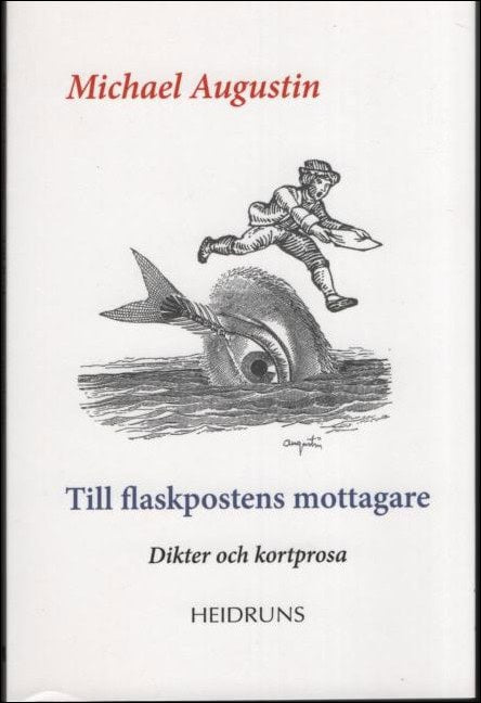 Augustin, Michael | Till flaskpostens mottagare. Dikter och kortprosa