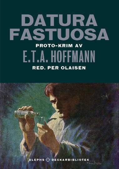 Hoffmann, E. T. A | Datura fastuosa : Proto-krim