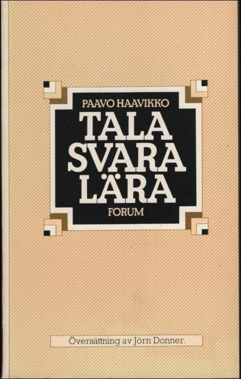 Haavikko, Paavo | Tala, svara, lära