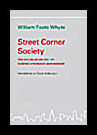 Whyte, William Foote | Street corner society : Den sociala strukturen i en italiensk-amerikansk slumstadsdel