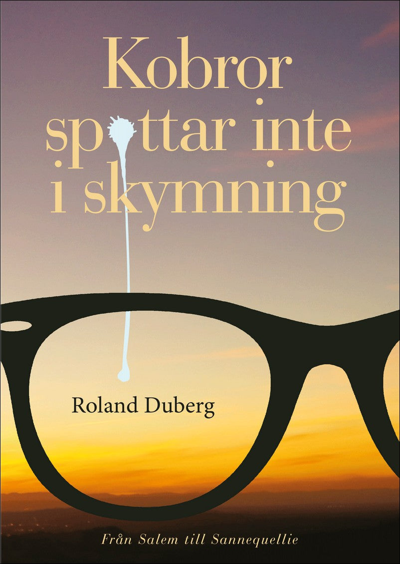 Duberg, Roland | Kobror spottar inte i skymning : Från Salem till Sannequellie
