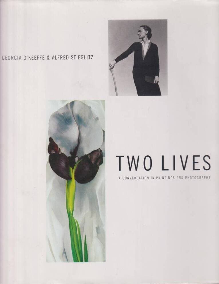 O'Keeffe, Georgia | Stieglitz, Alfred | Two Lives : A Conversation in Paintings and Photographs