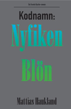 Haukland, Mattias | Kodnamn : Nyfiken Blön