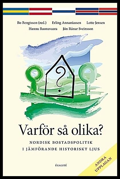 Bengtsson, Bo | Annaniassen, Erling | Jensen, Lotte | Ruonavaara, Hannu | Sveinsson, Jón Rúnar | Varför så olika? : Nord...