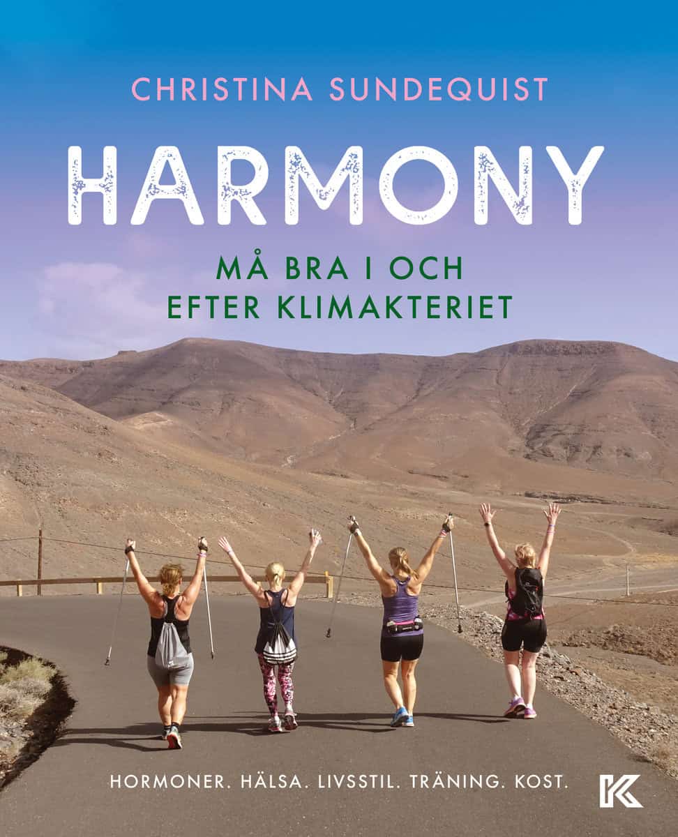 Sundequist, Christina | Harmony : Må bra i och efter klimakteriet - hormoner, hälsa, livsstil, träning, kost