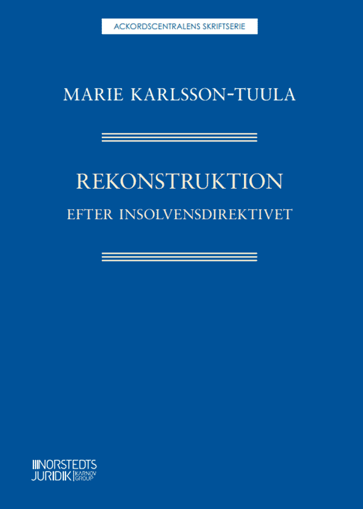 Karlsson-Tuula, Marie | Rekonstruktion efter insolvensdirektivet