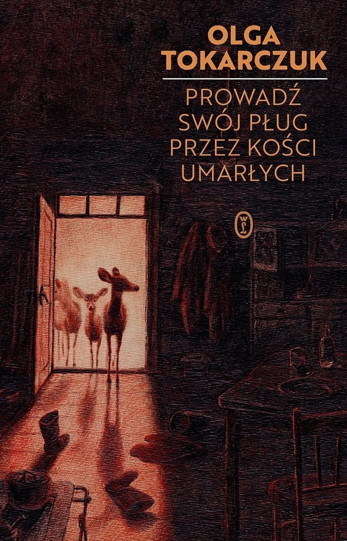 Tokarczuk, Olga | Prowadź swój pług przez kości umarłych