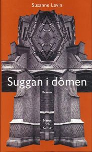 Levin, Susanne | Suggan i dômen : Roman