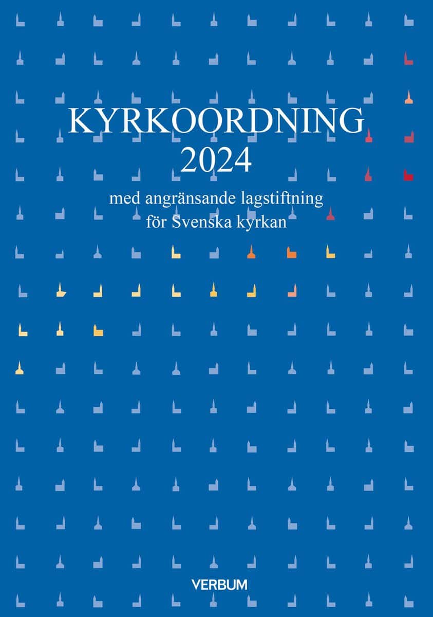 Kyrkoordning 2024 : Med angränsande lagstiftning för Svenska kyrkan