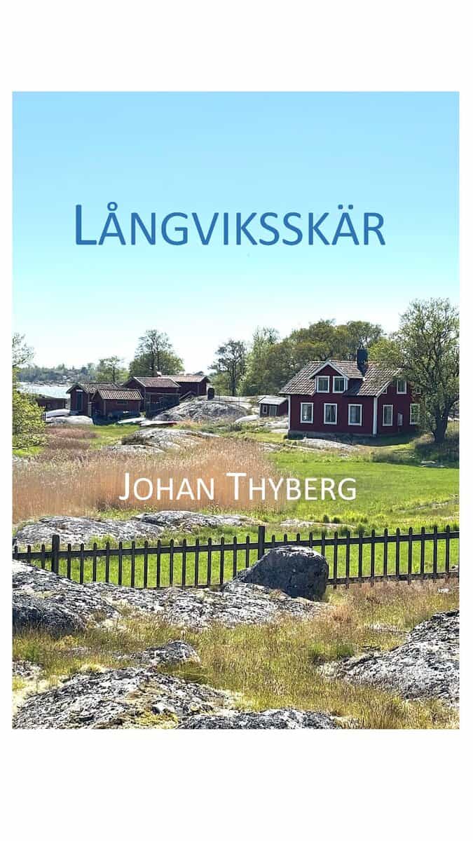 Thyberg, Johan | Långviksskär : Unik arkipelag längst ut i Stockholms skärgård