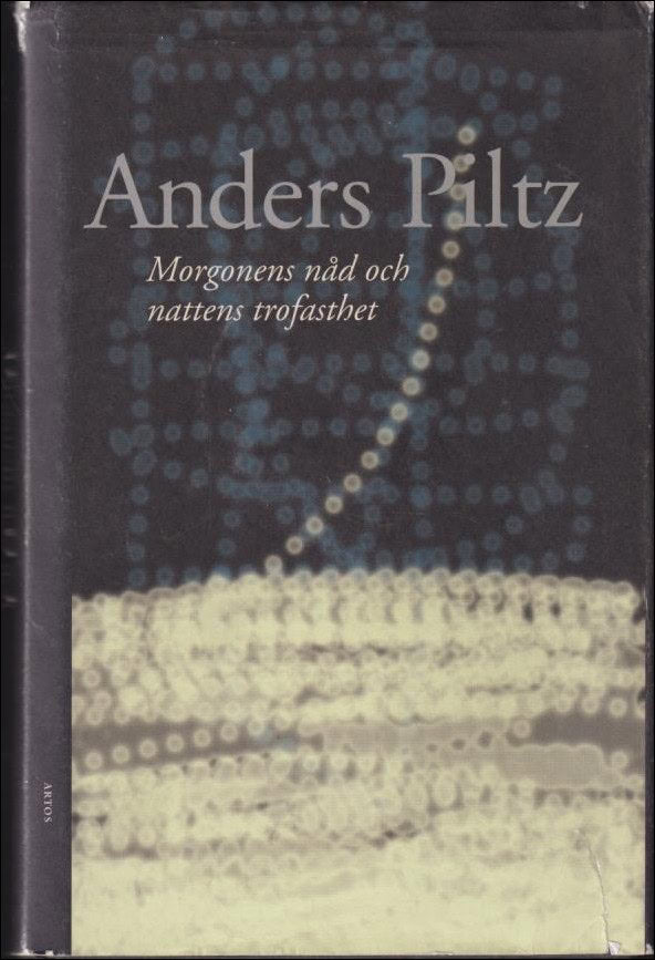 Plitz, Anders | Morgonens nåd och nattens trofasthet