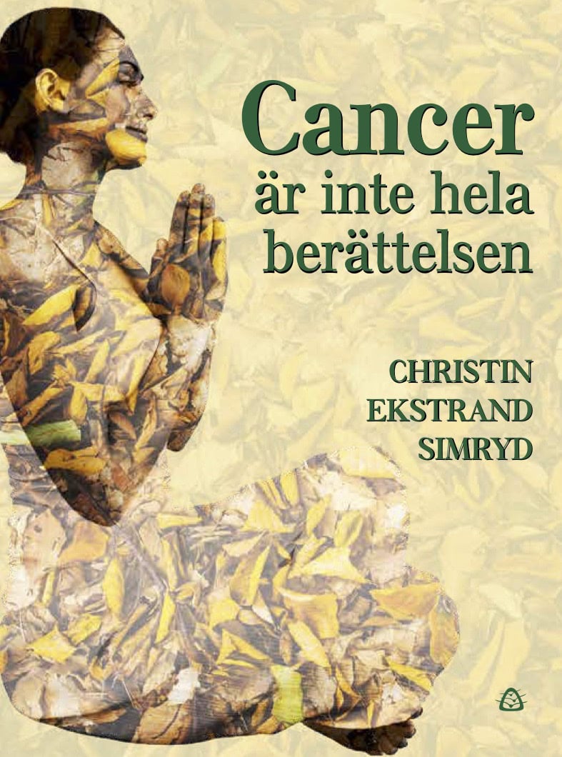 Ekstrand Simryd, Christin | Cancer är inte hela berättelsen
