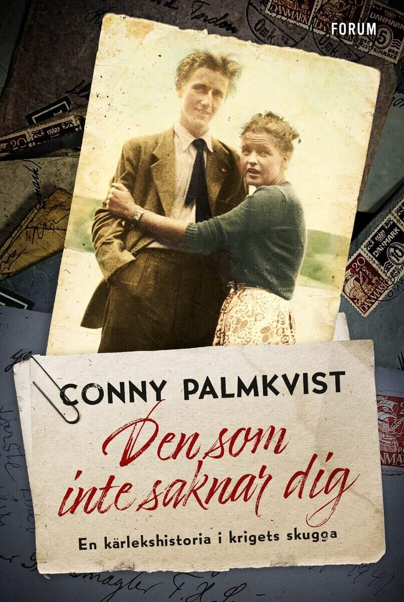Palmkvist, Conny | Den som inte saknar dig : En kärlekshistoria i krigets skugga