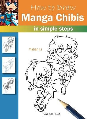 Li, Yishan | How to Draw : Manga Chibis