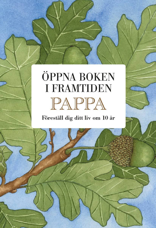 Billmark, Mats | Billmark, Susan | Pappa : Öppna boken i framtiden