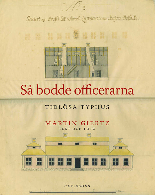 Giertz, Martin | Så bodde officerarna