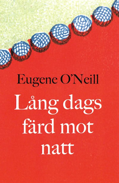 O'Neill, Eugene | Lång dags färd mot natt