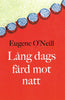 Eugene O'Neill | LÅNG DAGS FÄRD MOT NATT