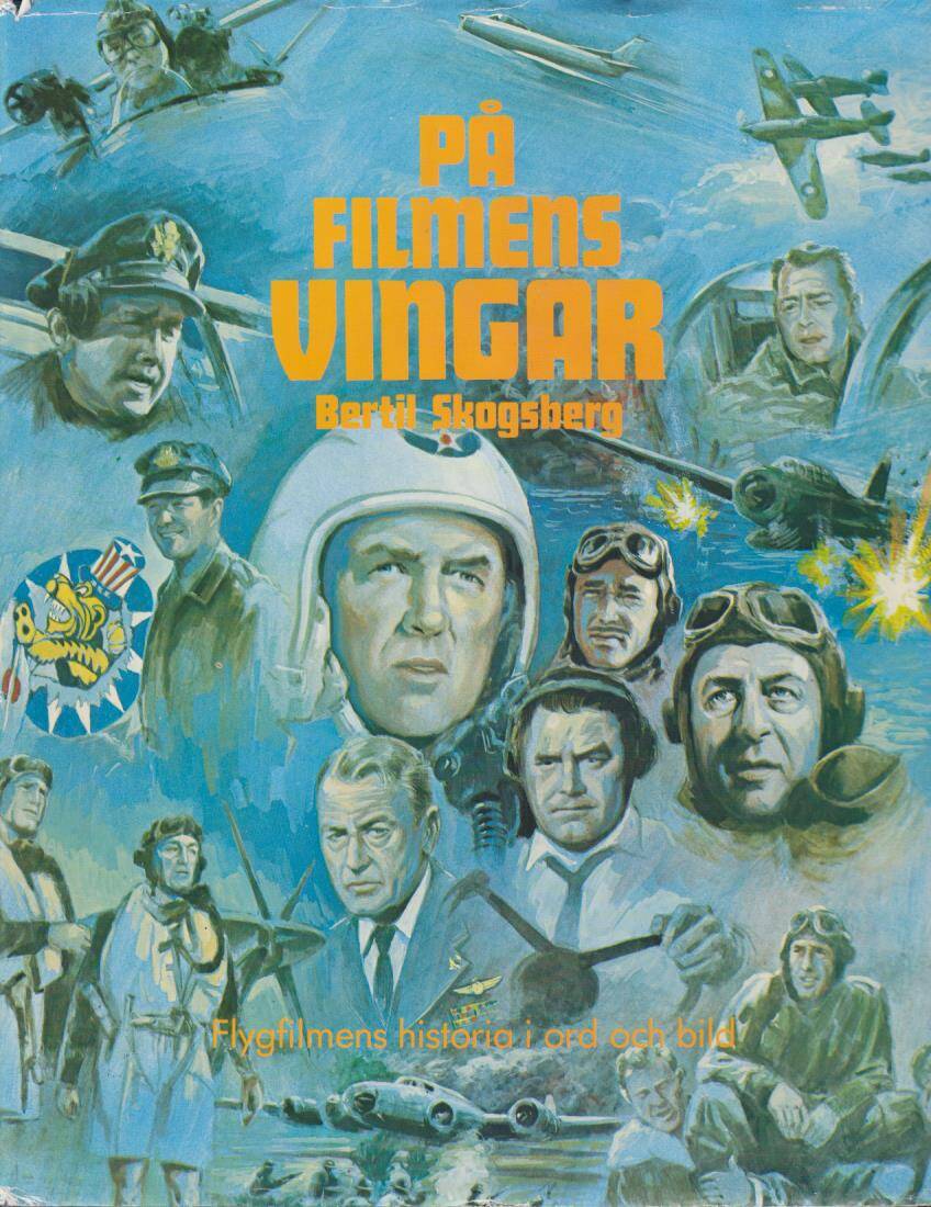 Skogsberg, Bertil | På filmens vingar : Flygfilmens historia i ord och bild