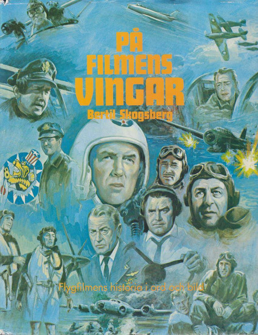 Skogsberg, Bertil | På filmens vingar : Flygfilmens historia i ord och bild