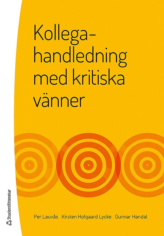 Lauvås, Per | Hofgaard Lycke, Kirsten | Handal, Gunnar | Kollegahandledning med kritiska vänner