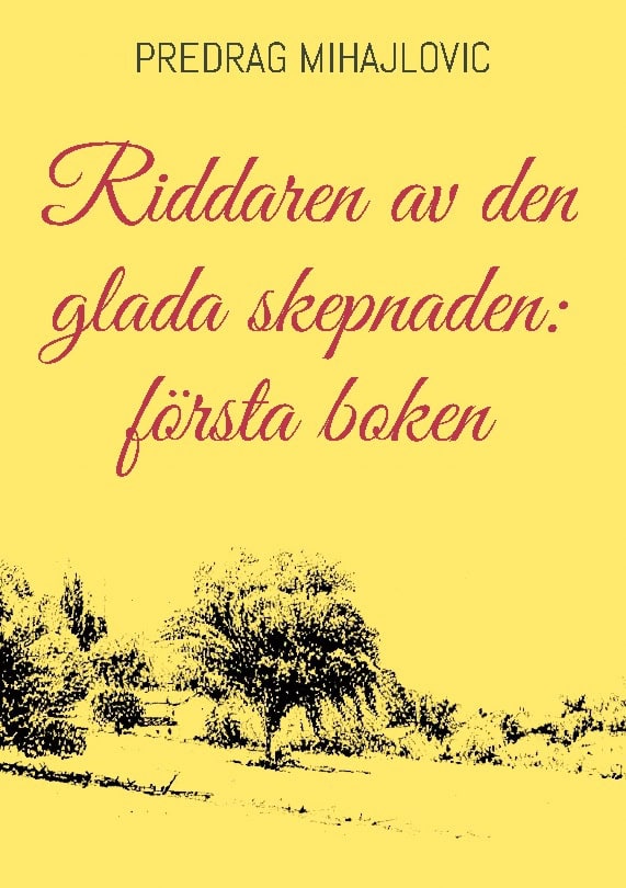 Mihajlovic, Predrag | Riddaren av den glada skepnaden : Första boken