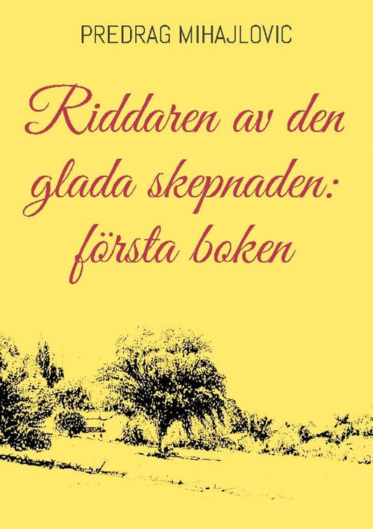 Mihajlovic, Predrag | Riddaren av den glada skepnaden : Första boken