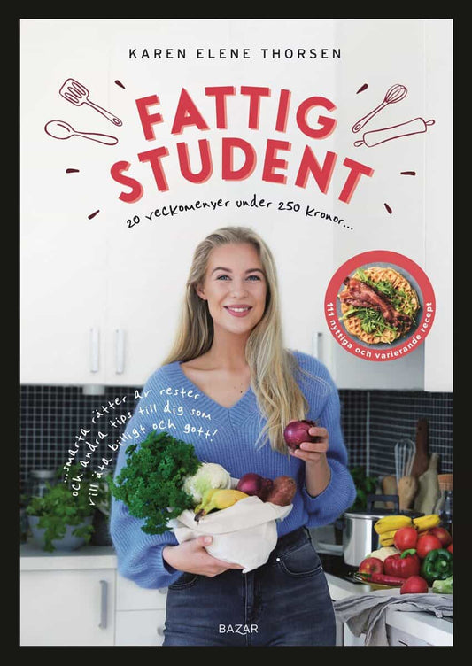 Thorsen, Karen Elene | Fattig student : 20 veckomenyer under 250 kronor