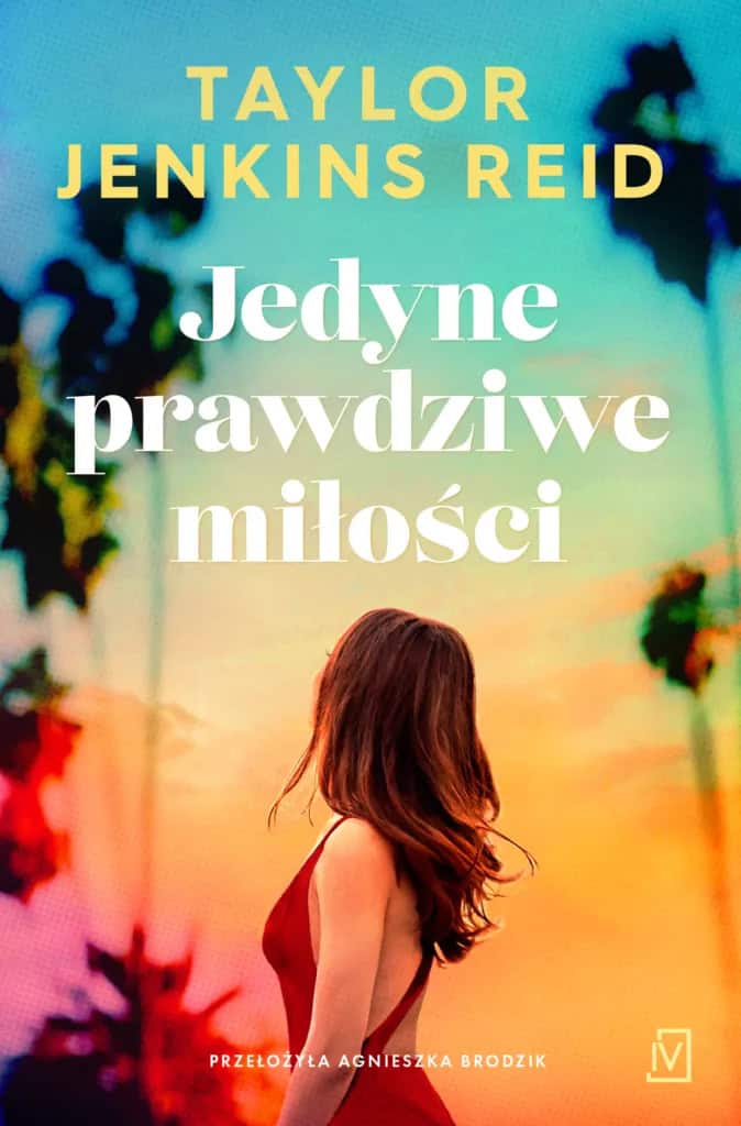 Jenkins Reid, Taylor | Jedyne prawdziwe miłości