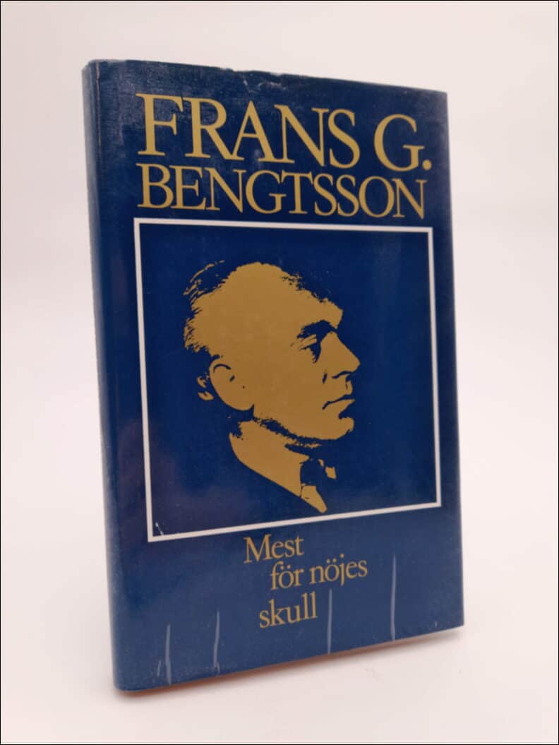 Bengtsson, Frans G. | Mest för nöjes skull