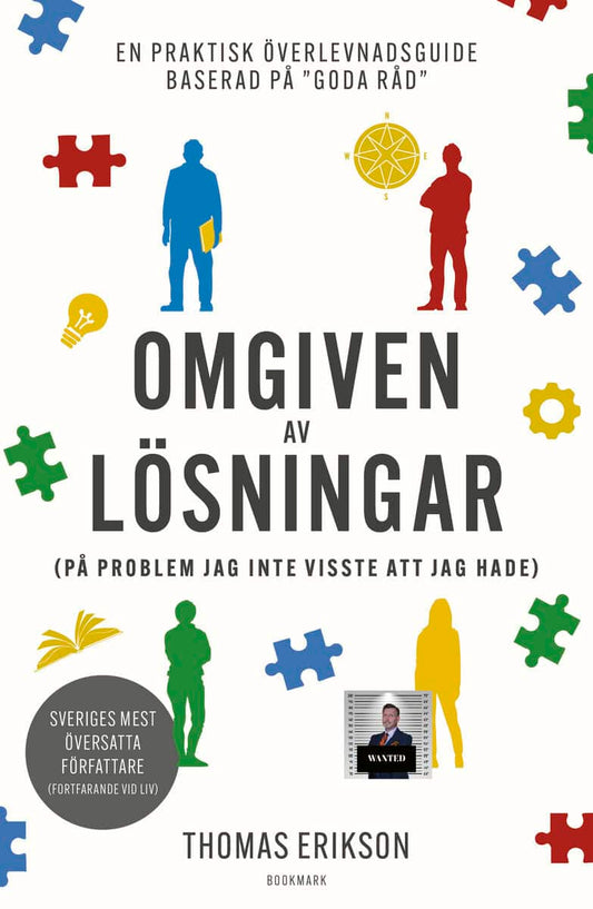 Erikson, Thomas | Omgiven av lösningar (på problem jag inte visste att jag hade)