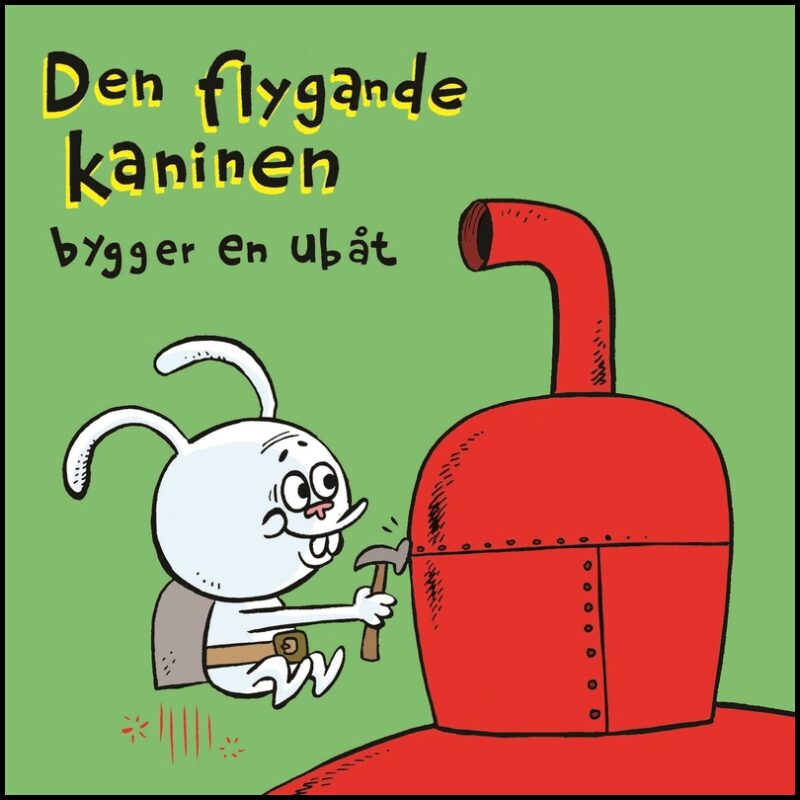 Wanloo, Johan | Den flygande kaninen bygger en ubåt