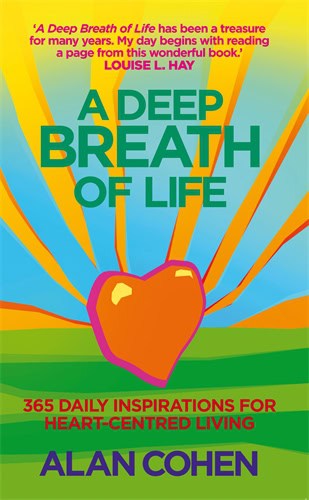 Cohen, Alan | Deep breath of life : 365 daily inspirations for heart-centred living