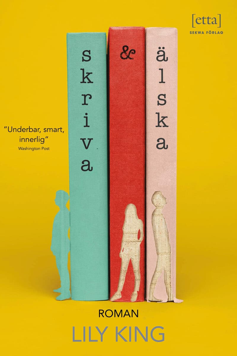 King, Lily | Skriva & älska : En roman