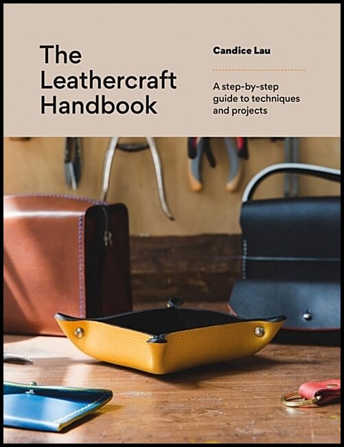 Lau, Candice | The Leathercraft Handbook