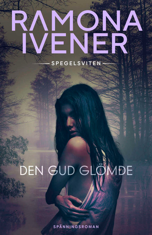Ivener, Ramona | Den Gud glömde