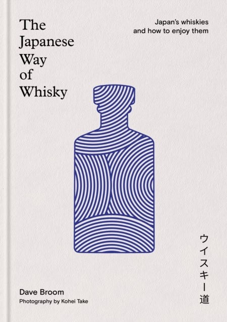 Broom, Dave | The Japanese Way of Whisky