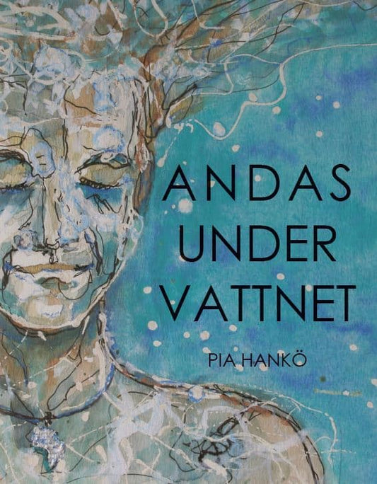 Hankö, Pia | Andas under vattnet