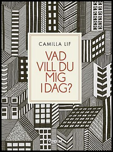 Lif, Camilla | Vad vill du mig idag?