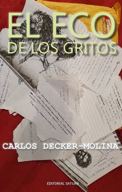 Decker-Molina, Carlos | El eco de los gritos
