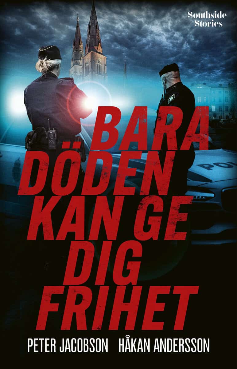 Andersson, Håkan | Jacobson, Peter | Bara döden kan ge dig frihet